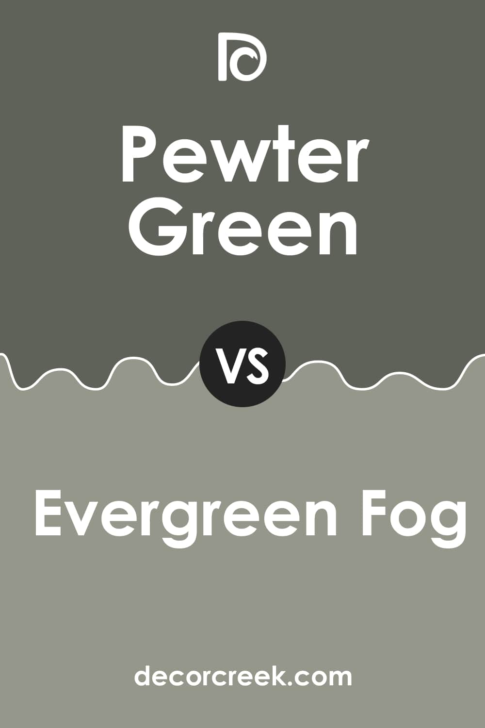 Pewter Green vs Evergreen Fog