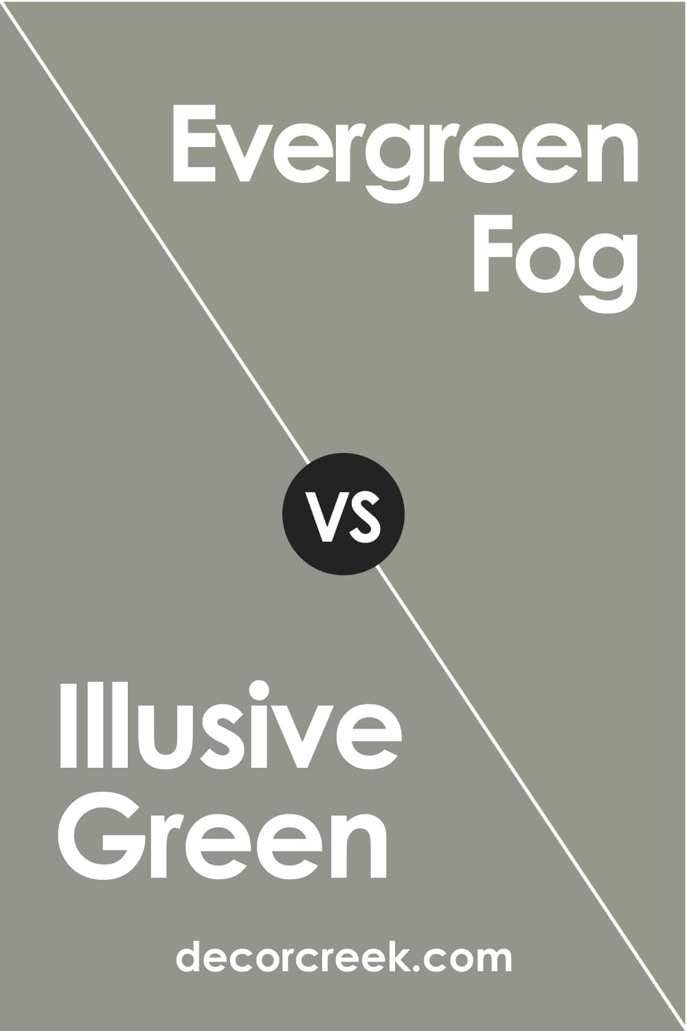 Illusive Green vs Evergreen Fog