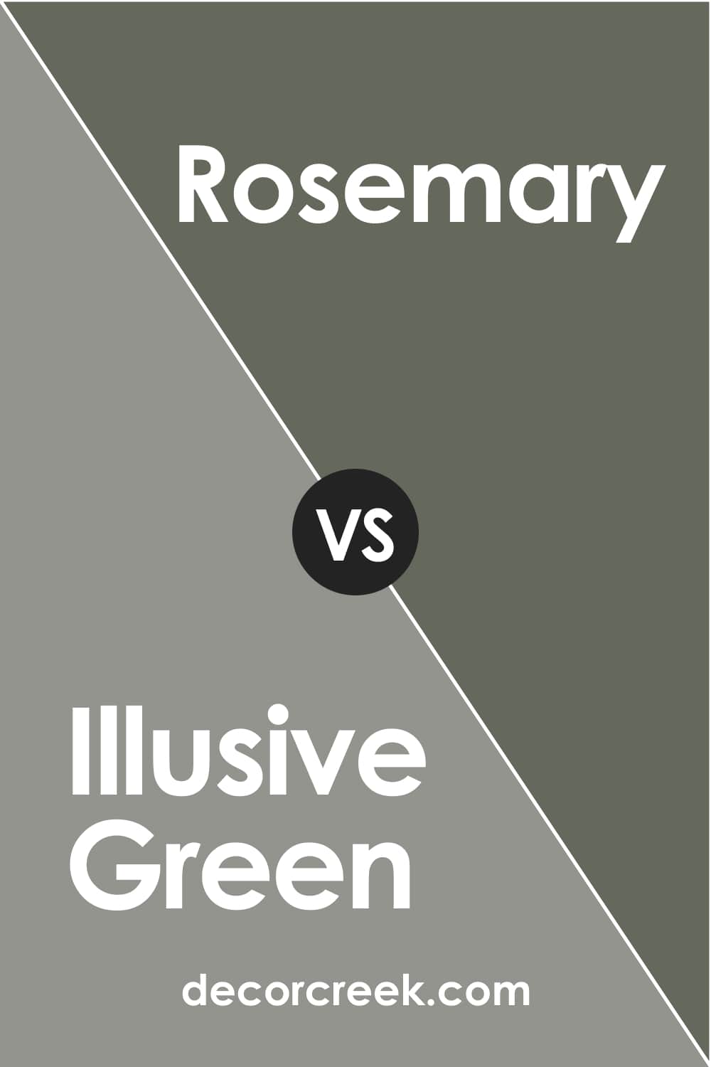 Illusive Green vs Rosemary