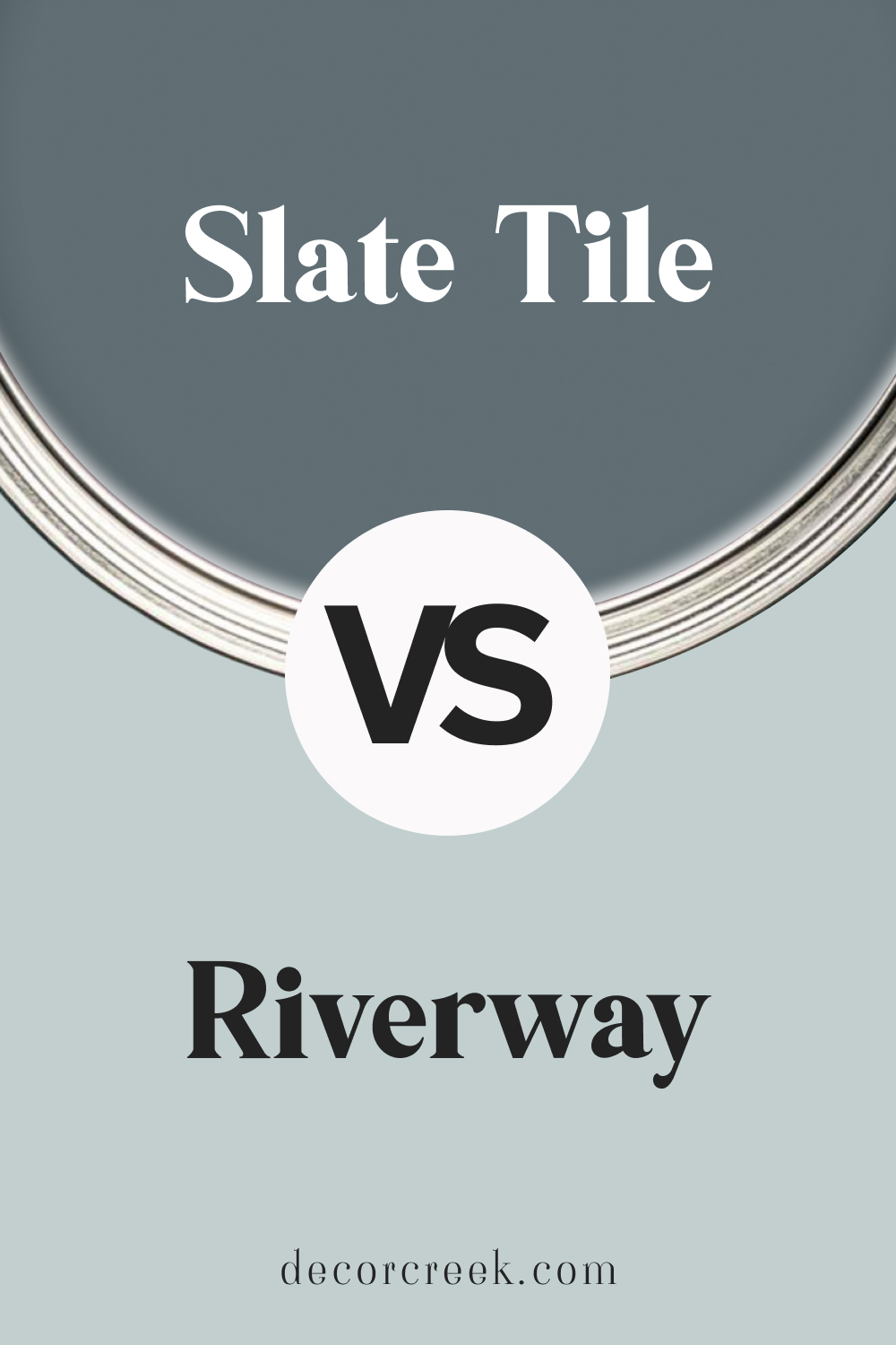 Sherwin Williams Riverway SW 6222 vs Slate Tile SW 7624