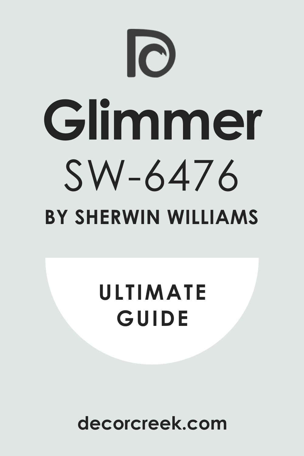 Ultimate Guide. Glimmer SW 6476 Paint Color by Sherwin-Williams