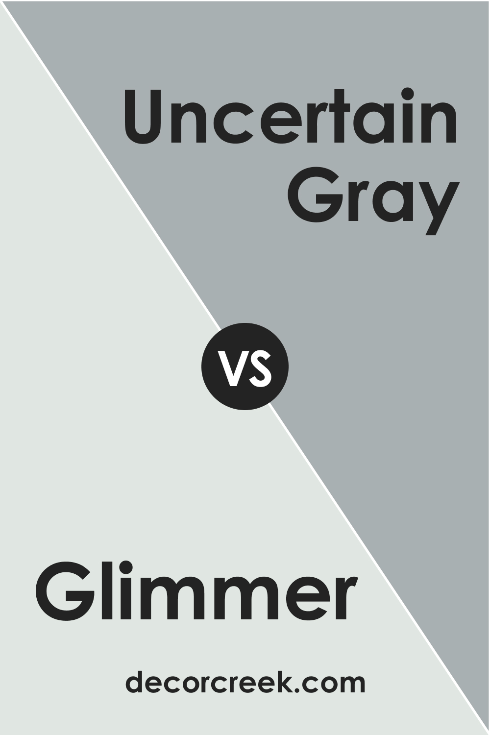 SW 6476 Glimmer vs. SW 6234 Uncertain Gray