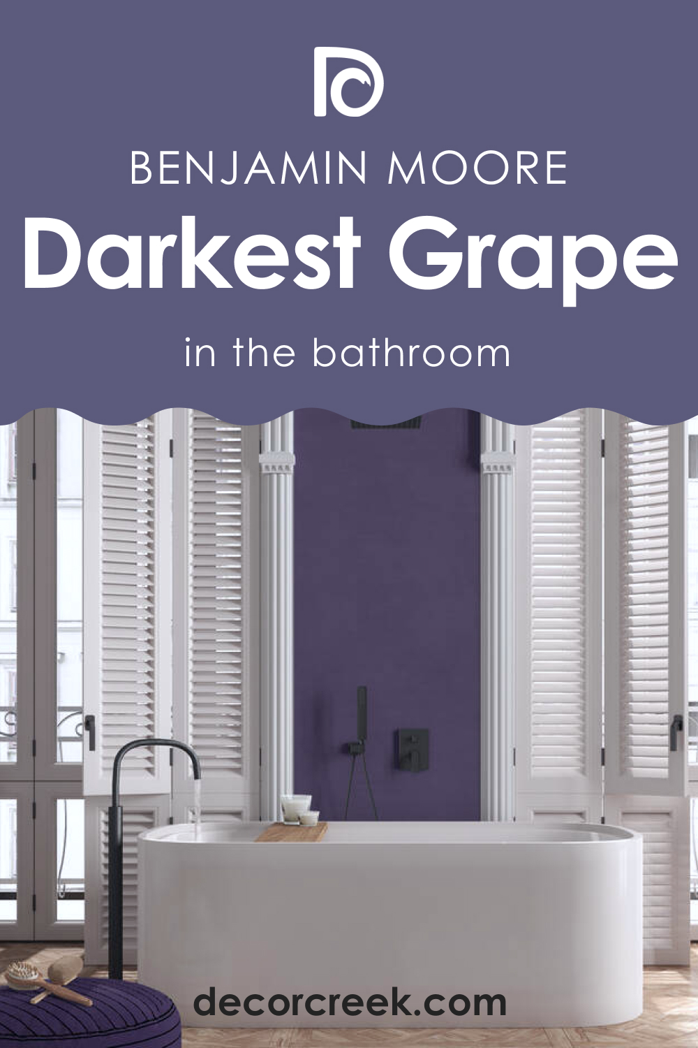 How to Use Darkest Grape 2069-30 in the Bathroom
