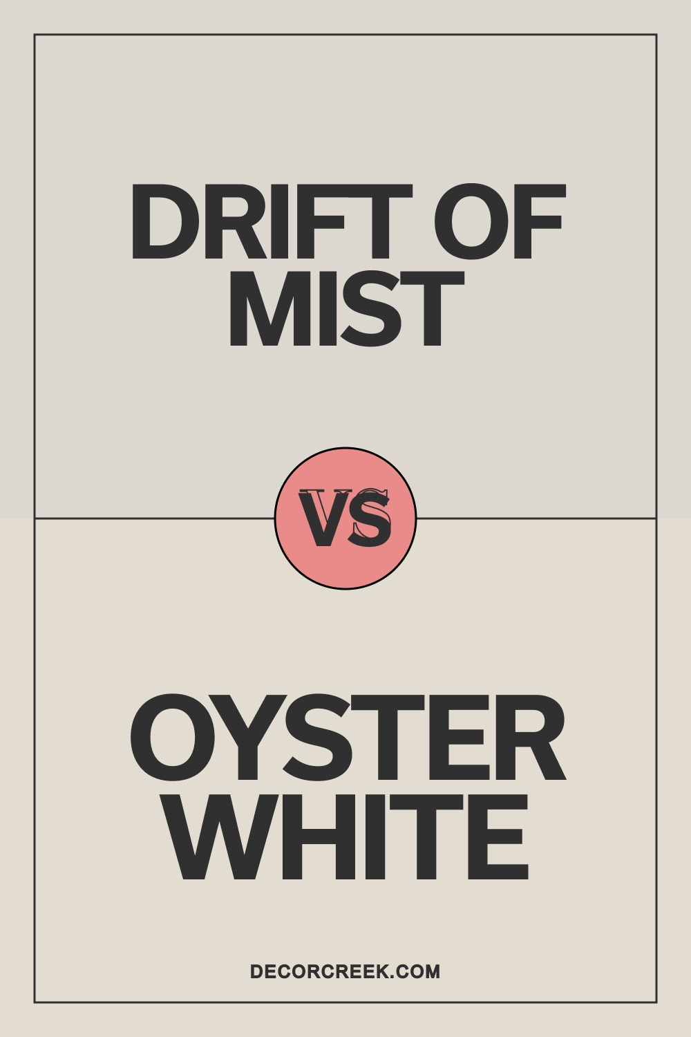 Drift of Mist SW 9166 vs Oyster White SW 7637