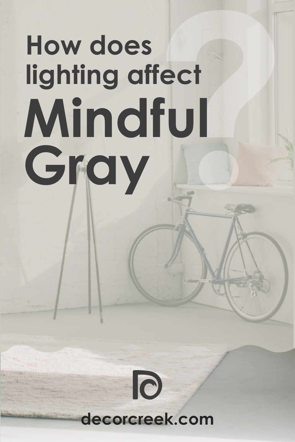 How Does Lighting Affect SW 7016 Mindful Gray?