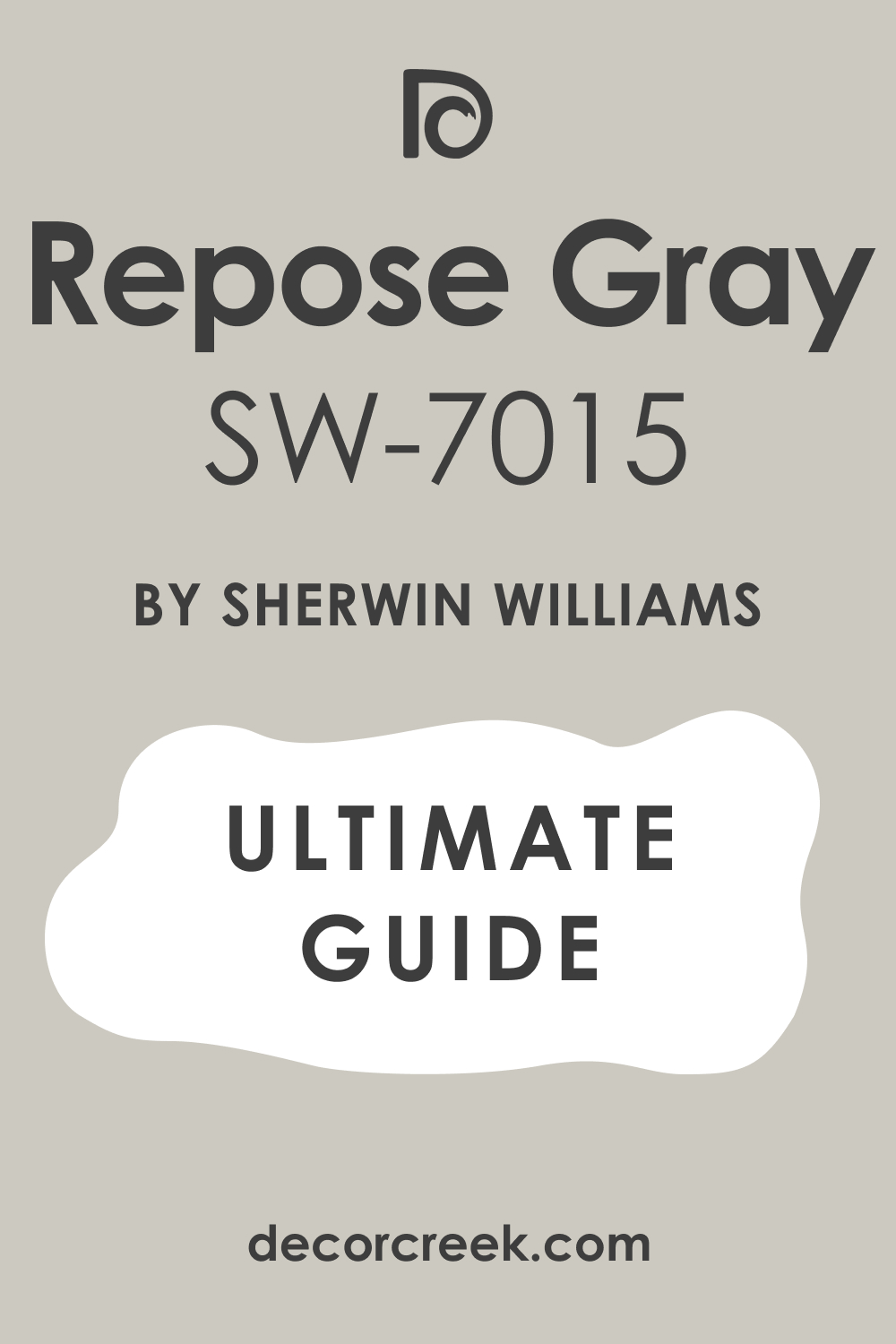 Ultimate Guide. Repose Gray SW 7015 Paint Color by Sherwin-Williams
