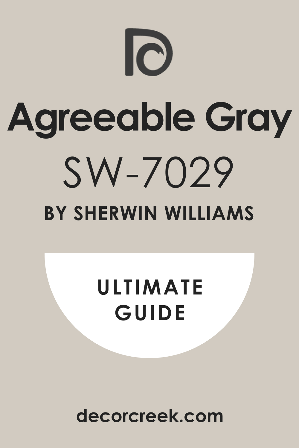 Ultimate Guide. Agreeable Gray SW 7029 Paint Color by Sherwin-Williams