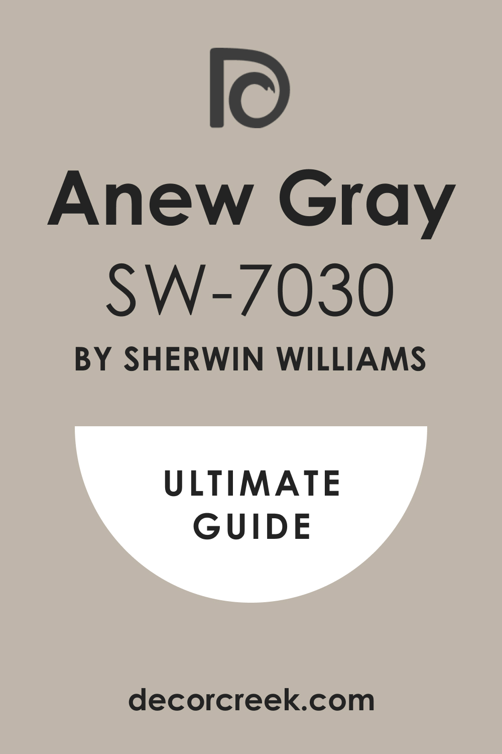Ultimate Guide. Anew Gray SW 7030 Paint Color by Sherwin-Williams