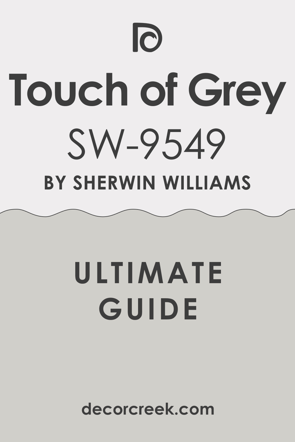Ultimate Guide. Touch of Grey SW 9549 Paint Color by Sherwin-Williams
