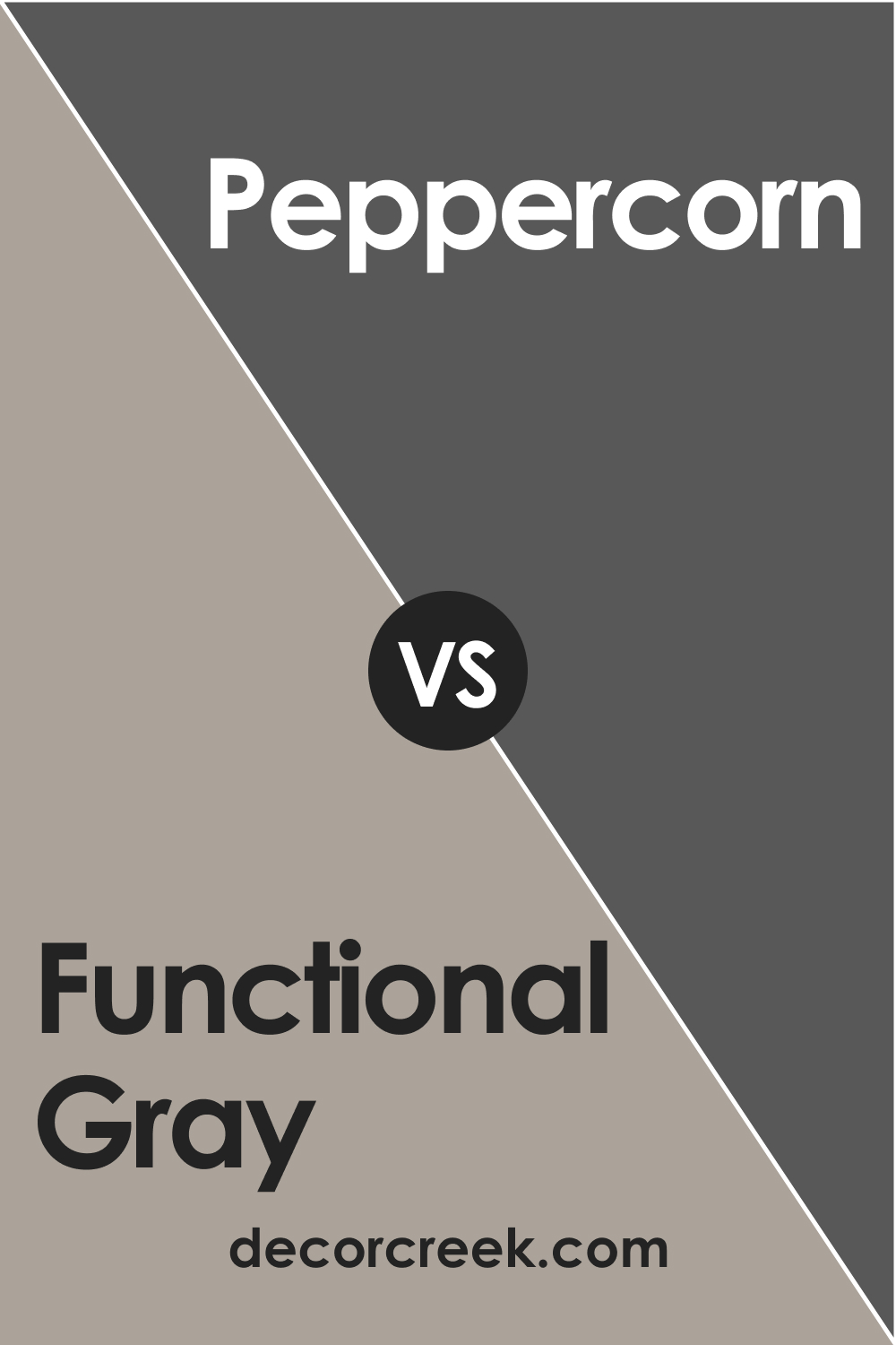 Functional Gray (SW 7024) vs. Peppercorn (SW 7674)