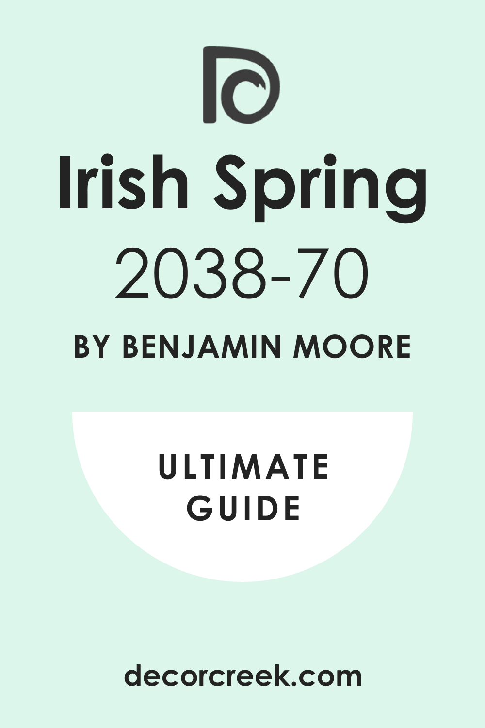 Ultimate Guide. Irish Spring 2038-70 Paint Color by Benjamin Moore
