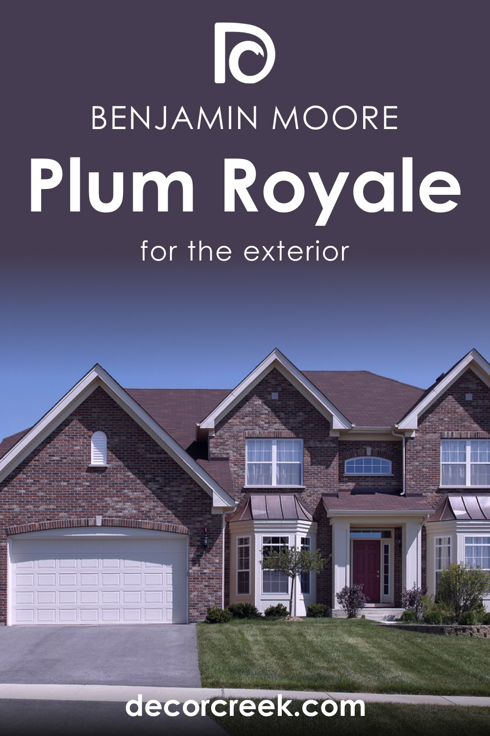 How to Use Plum Royale 2070-20 for an Exterior?