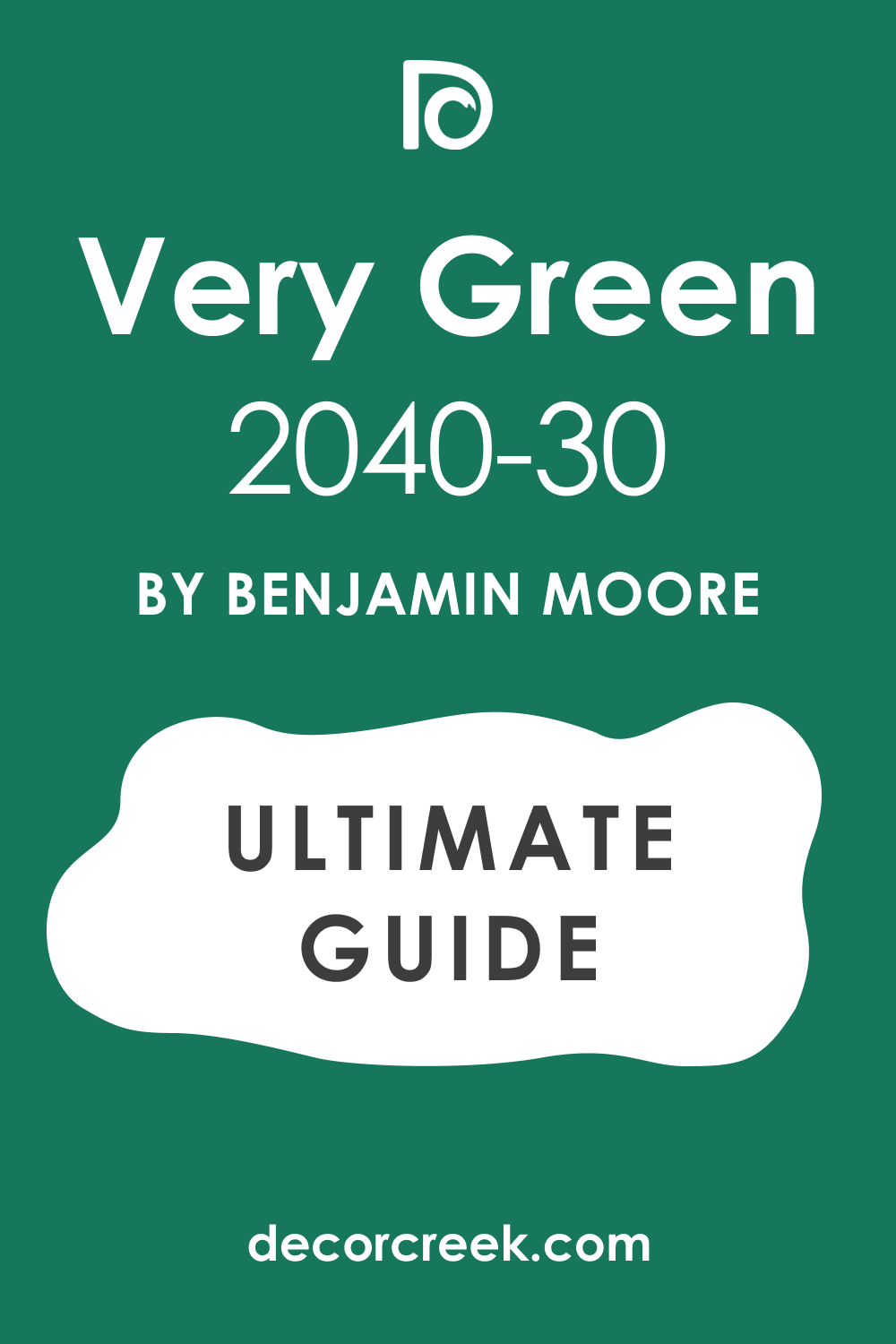 Ultimate Guide. Very Green 2040-30 Paint Color by Benjamin Moore