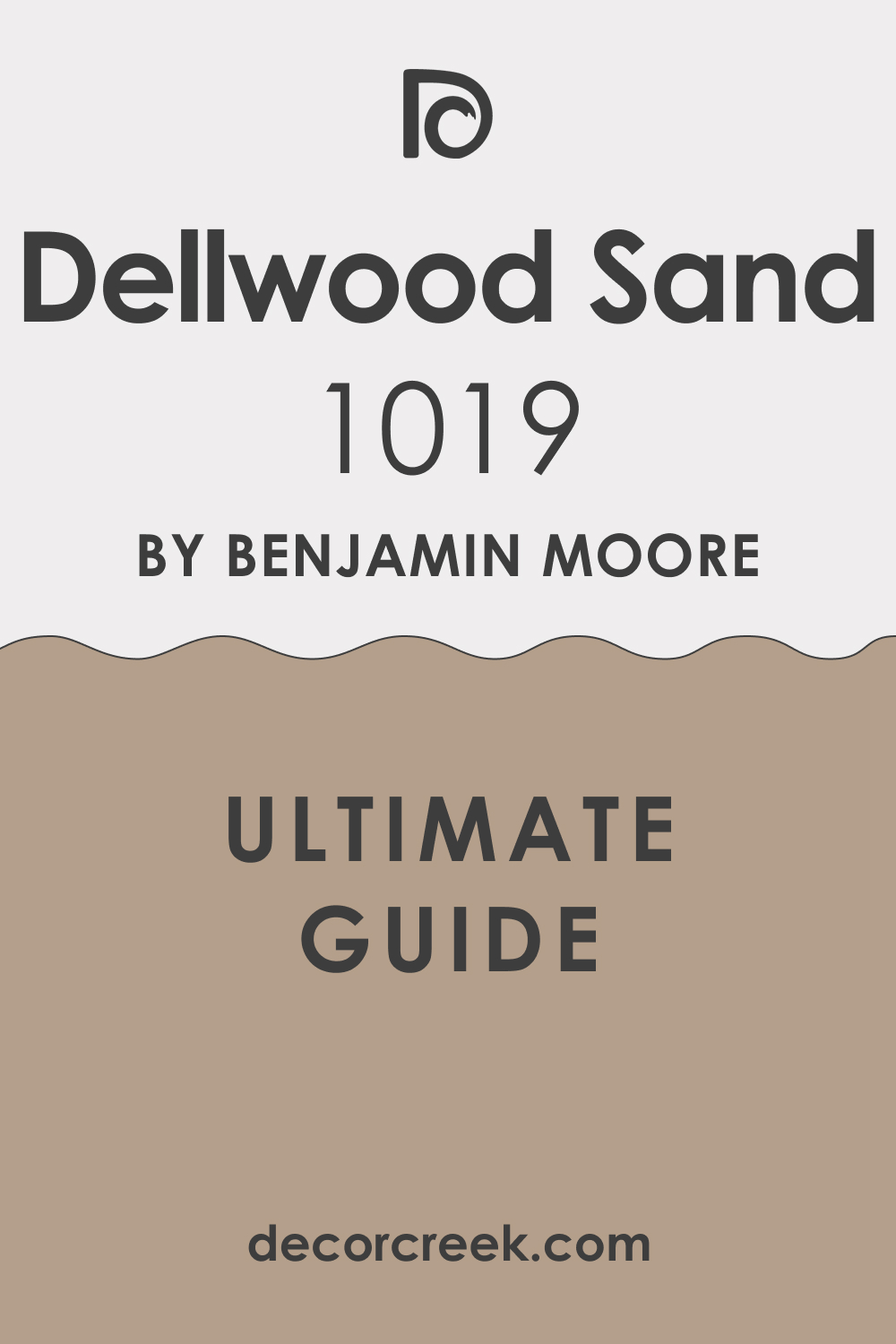 Ultimate Guide. Dellwood Sand 1019 Paint Color by Benjamin Moore