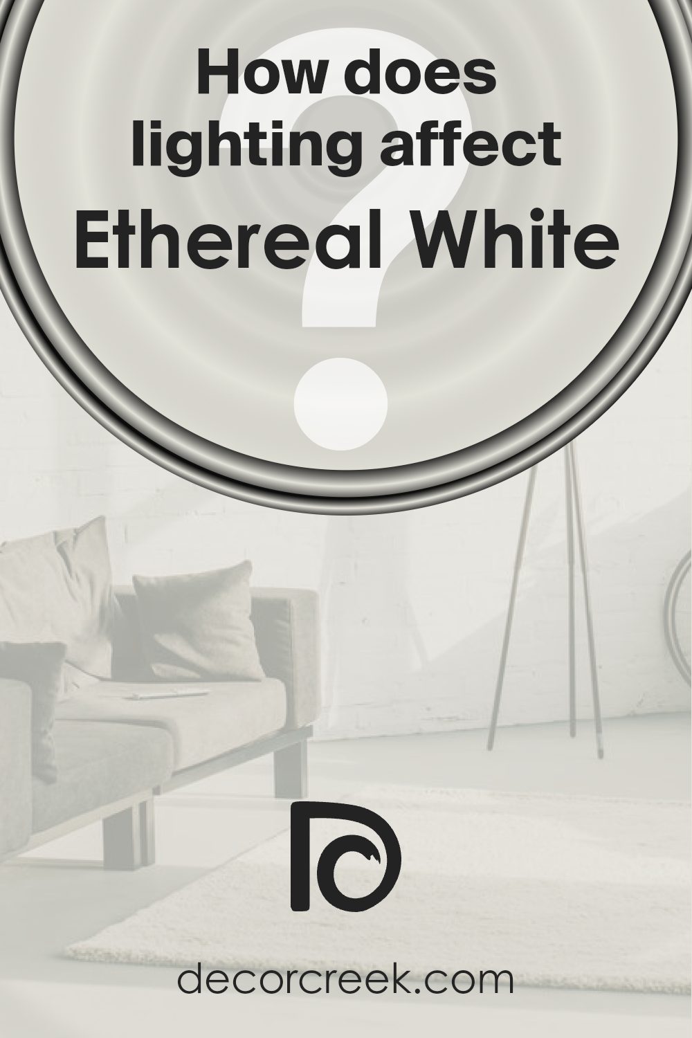 how_does_lighting_affect_ethereal_white_sw_6182