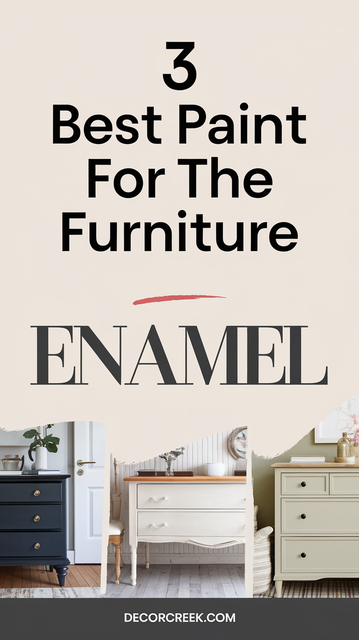 3 best paint for the furniture Enamel