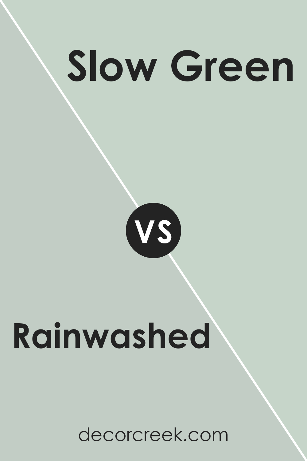 rainwashed_sw_6211_vs_slow_green_sw_6456