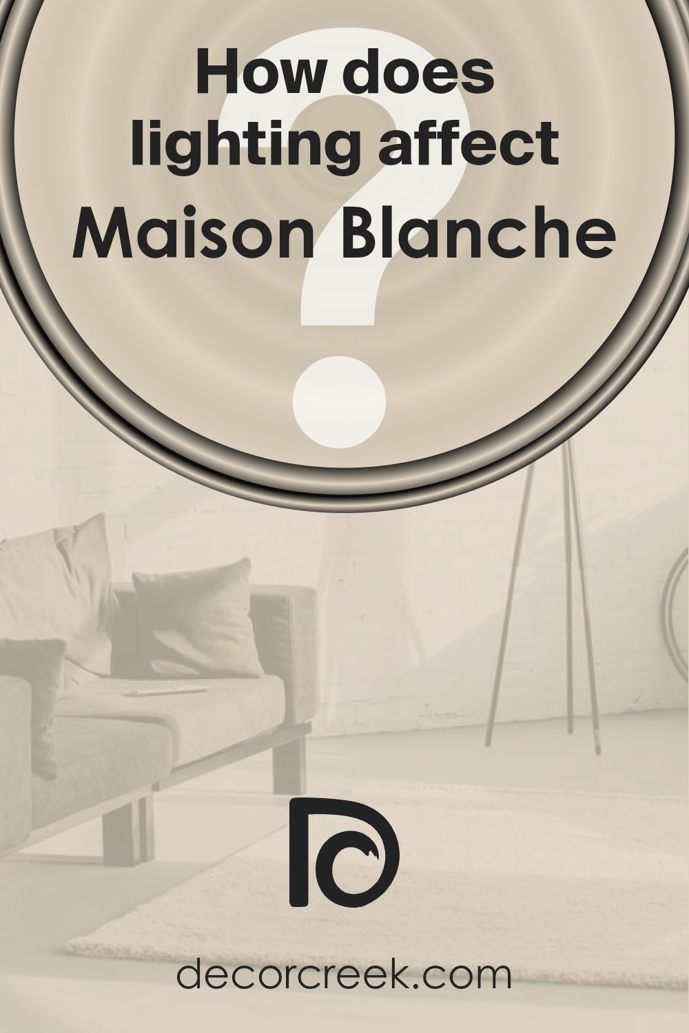 how_does_lighting_affect_maison_blanche_sw_7526