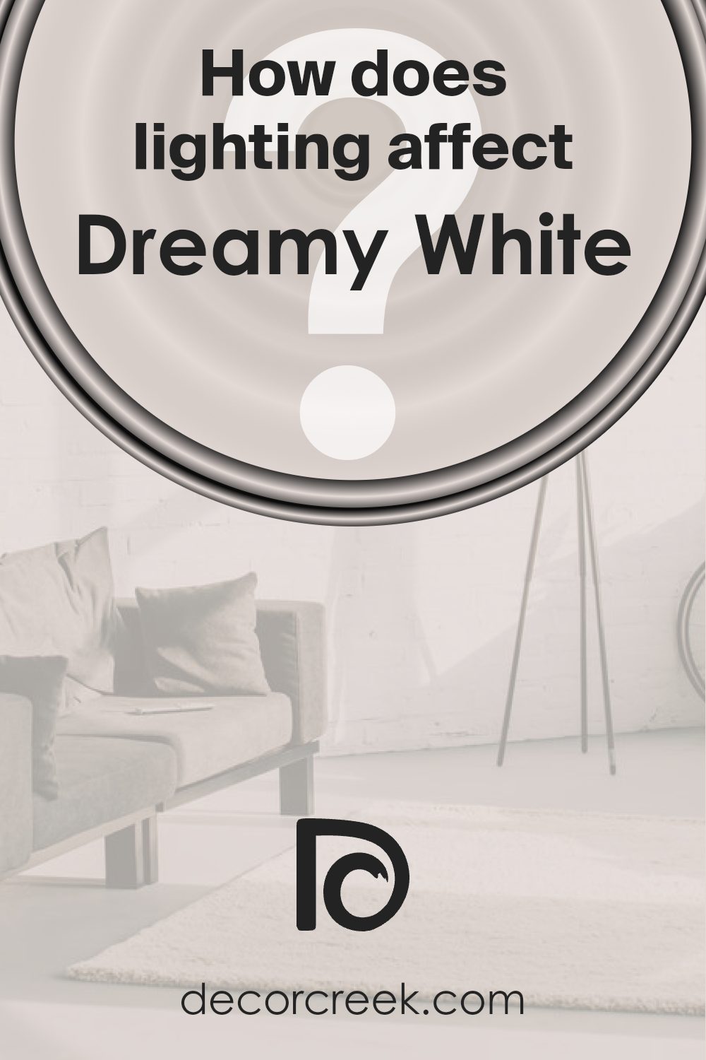 how_does_lighting_affect_dreamy_white_sw_6021