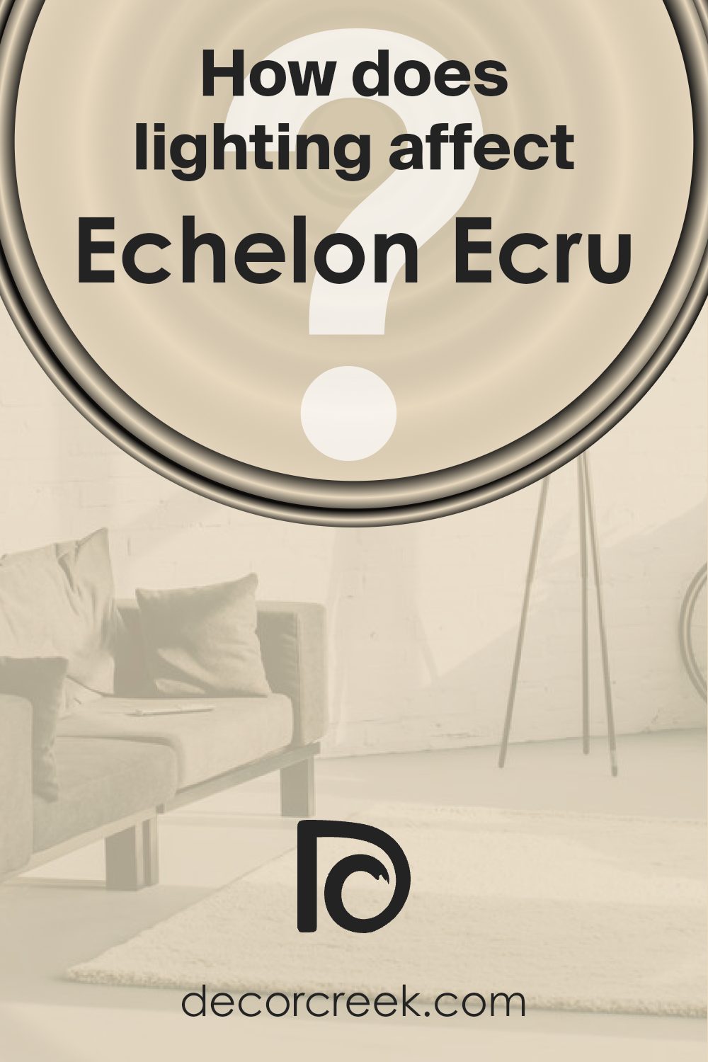 how_does_lighting_affect_echelon_ecru_sw_7574