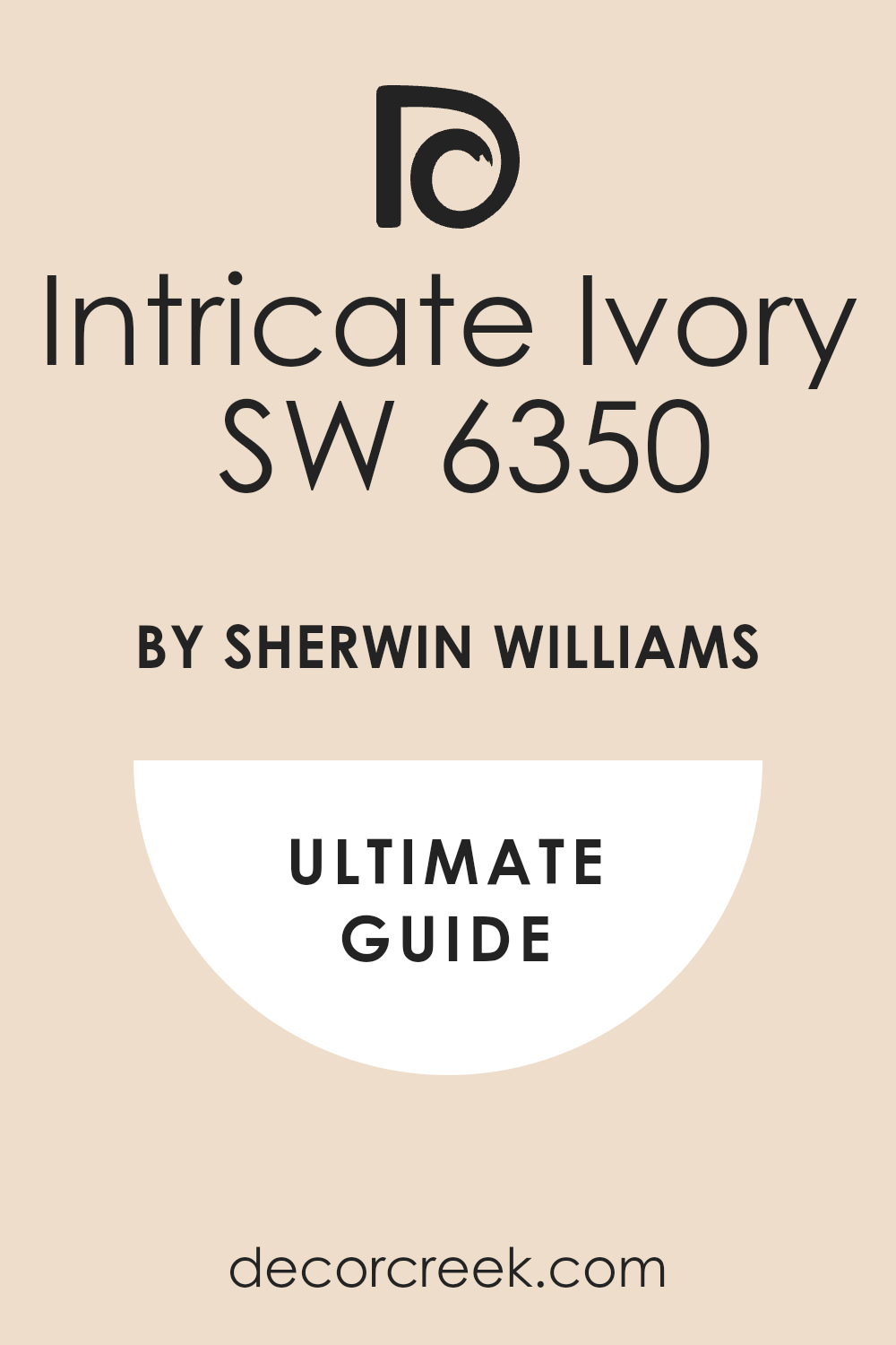 intricate_ivory_sw_6350_paint_color_by_sherwin_williams_ultimate_guide