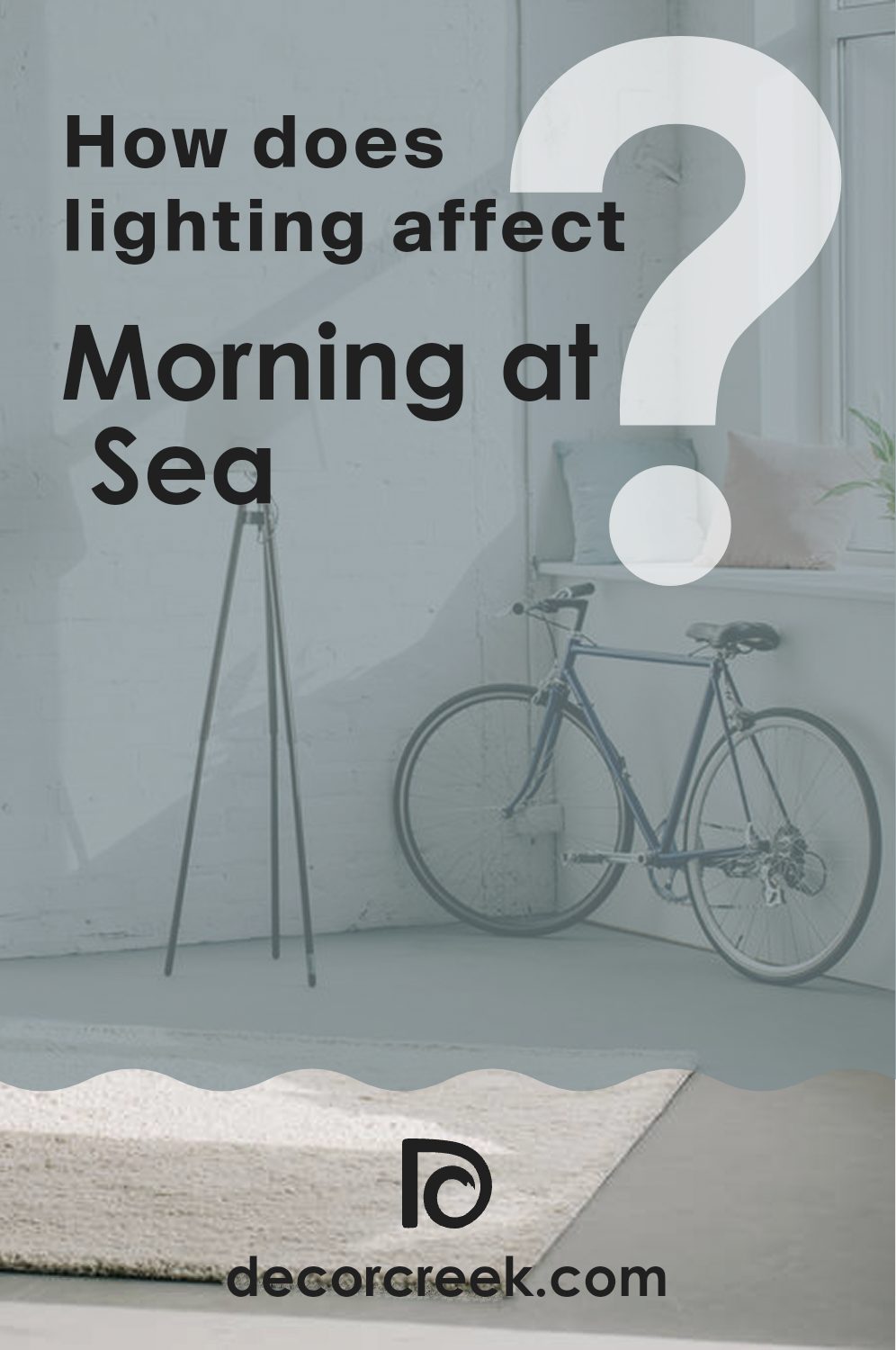 How Does Lighting Affect Morning at Sea SW 9634 by Sherwin Williams