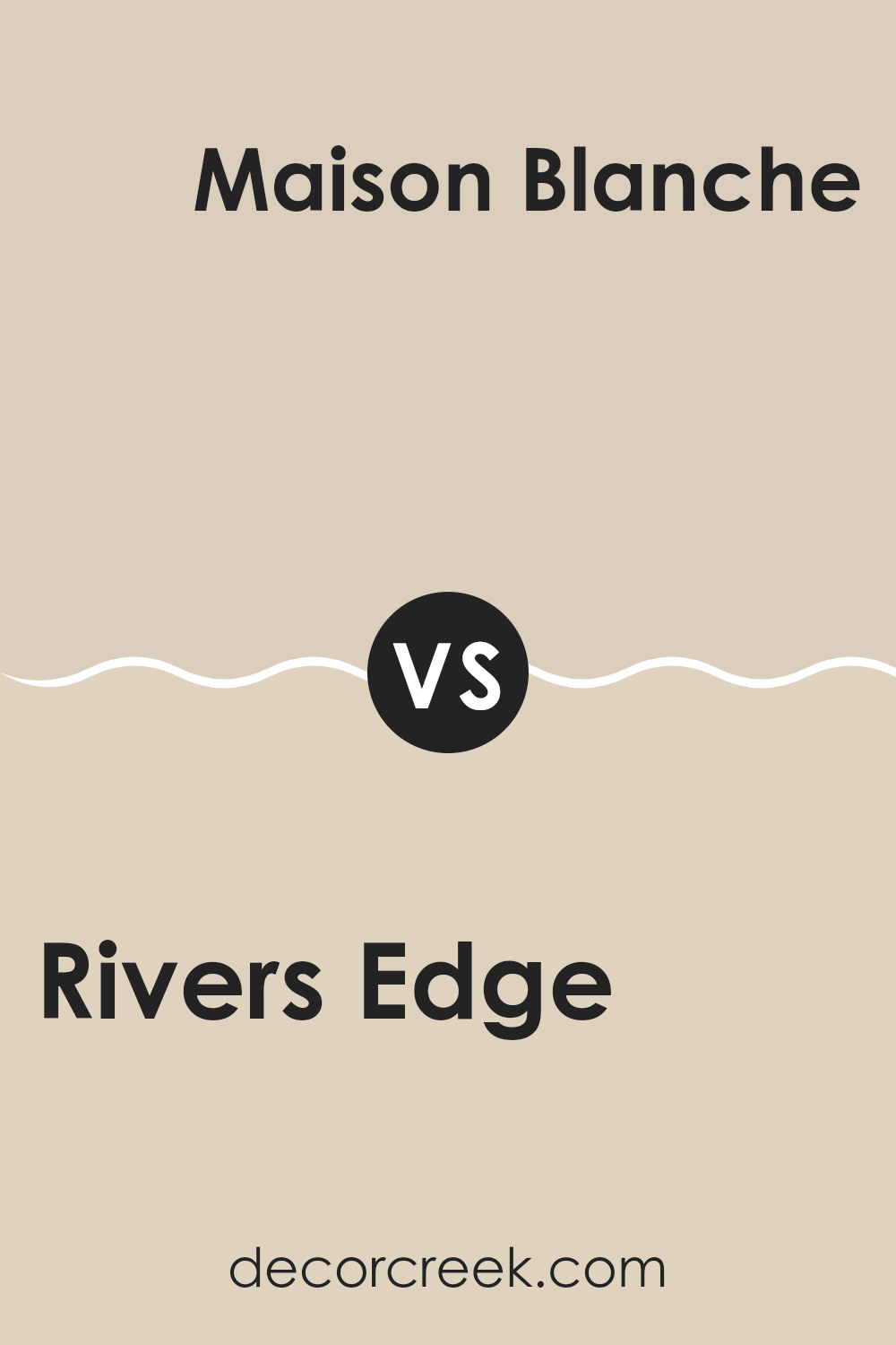 rivers_edge_sw_7517_vs_maison_blanche_sw_7526