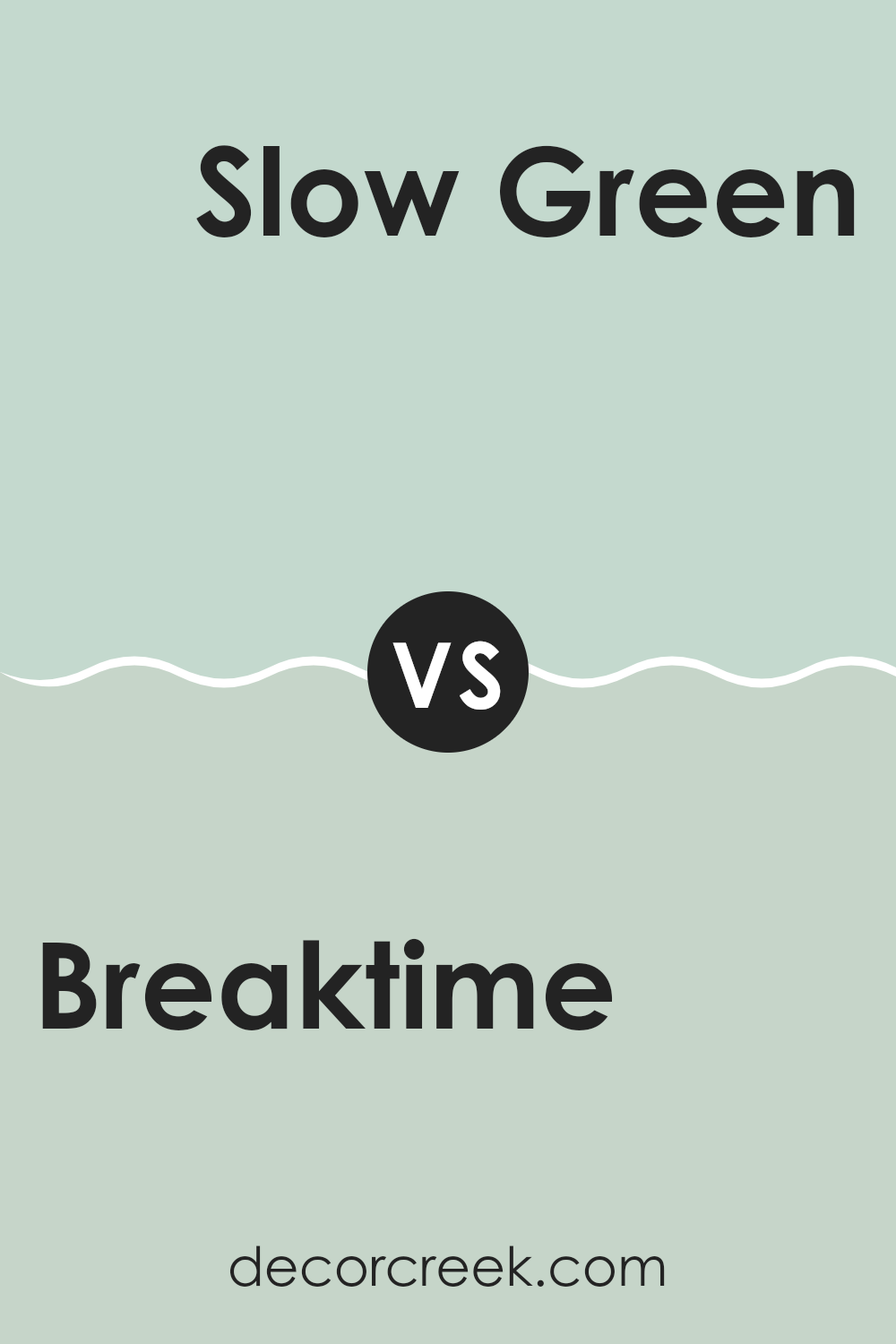breaktime_sw_6463_vs_slow_green_sw_6456