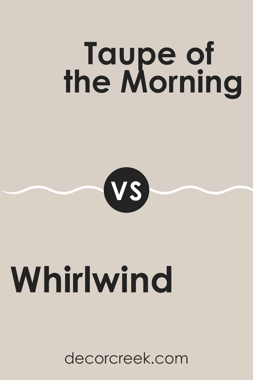 whirlwind_sw_9576_vs_taupe_of_the_morning_sw_9590