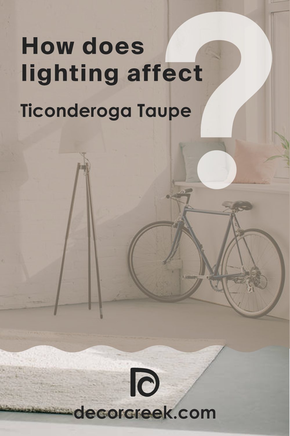 how_does_lighting_affect_ticonderoga_taupe_992