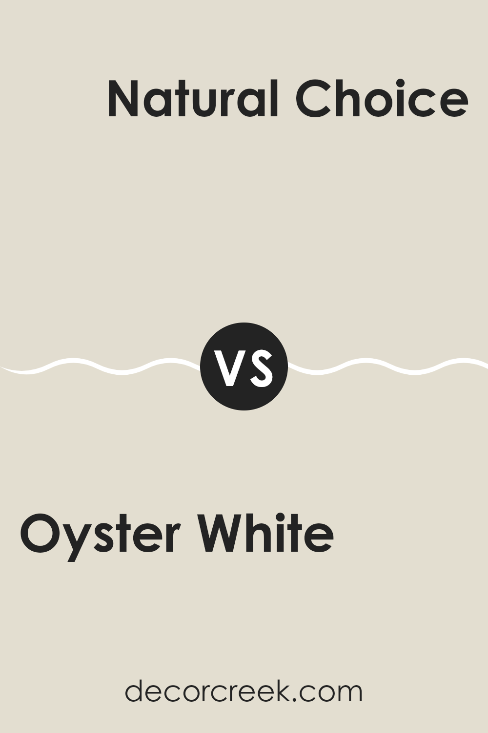 oyster_white_sw_7637_vs_natural_choice_sw_7011