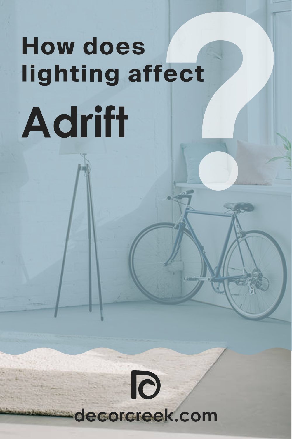 how_does_lighting_affect_adrift_sw_7608